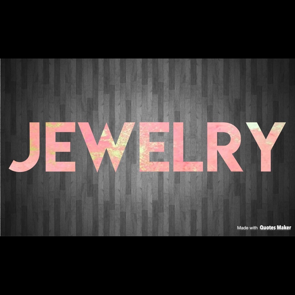 Jewelry!!!